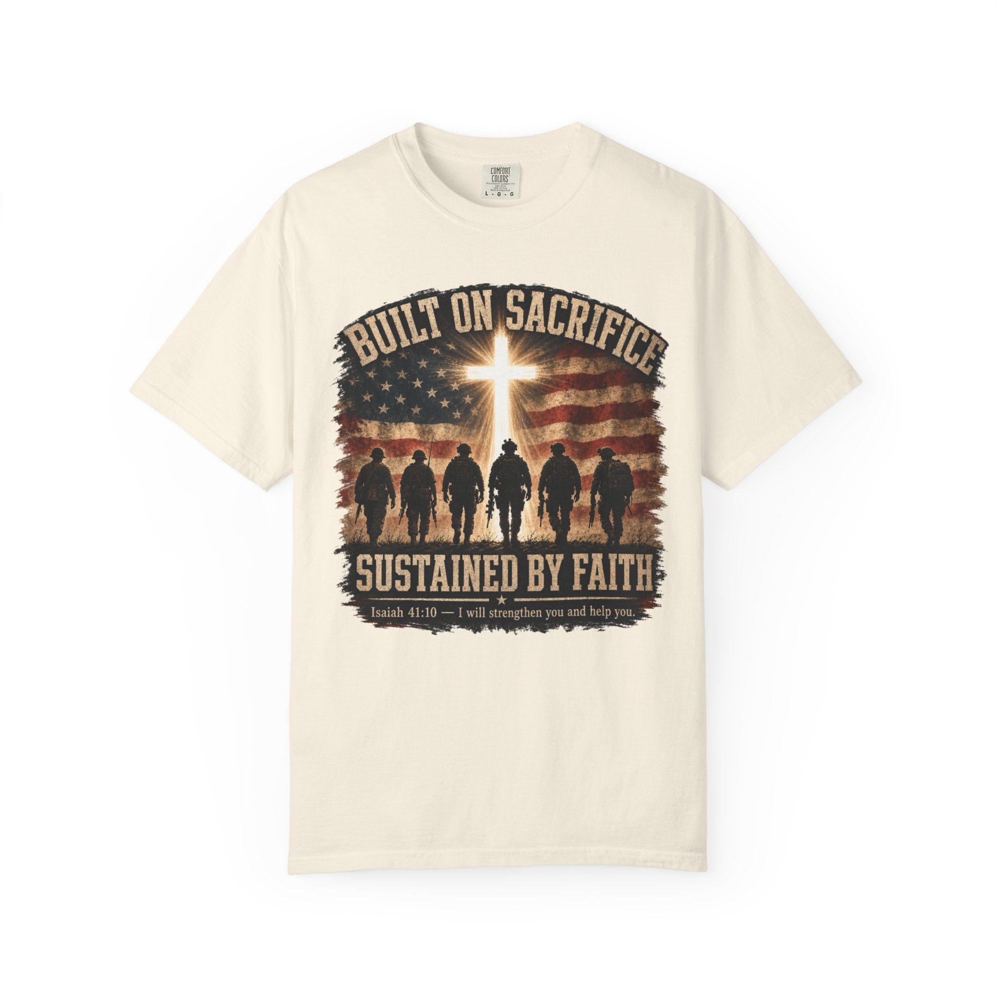 Built On Sacrifice - Sustained By Faith Tee Shirt