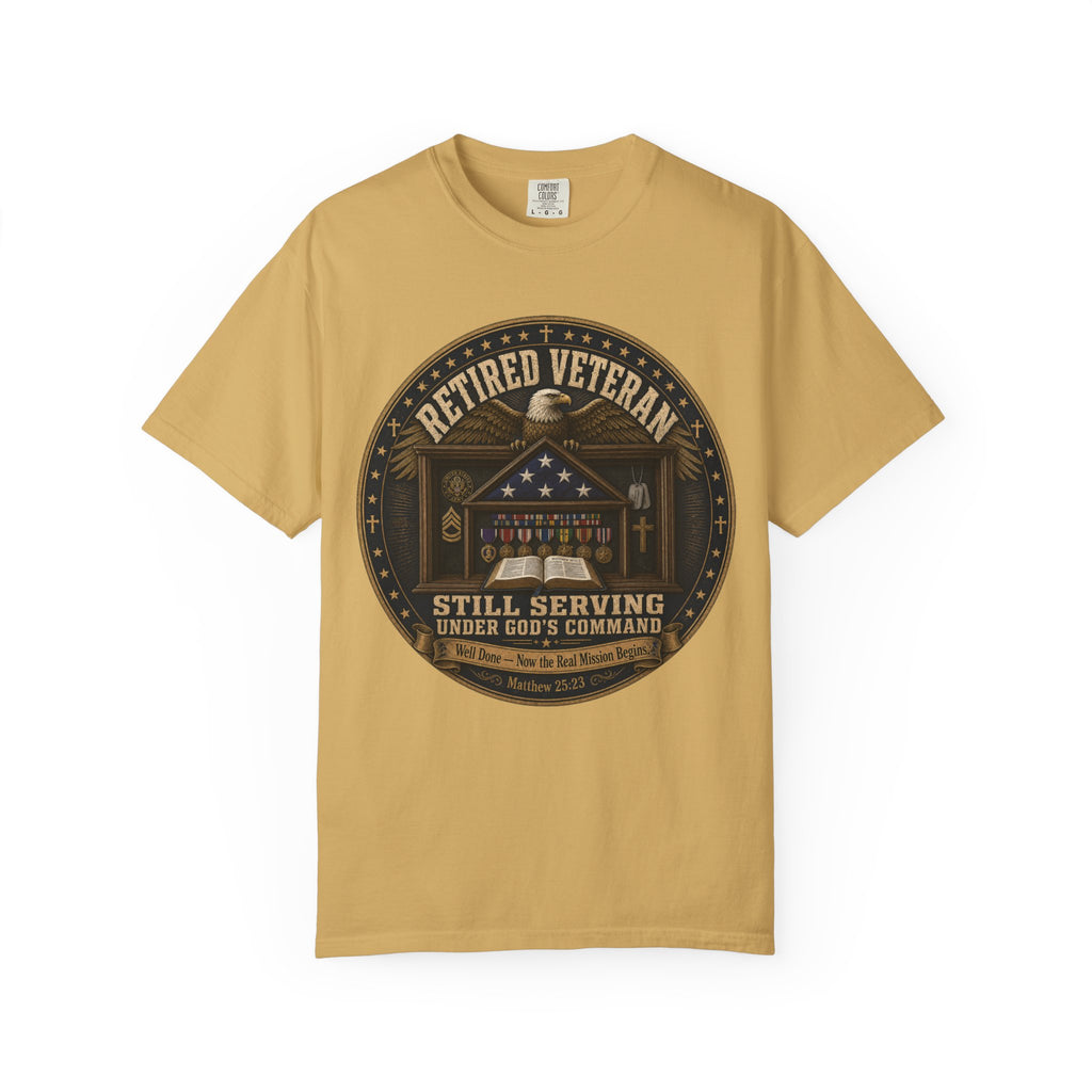 Retired Veteran Still Serving Under God's Command Tee Shirt