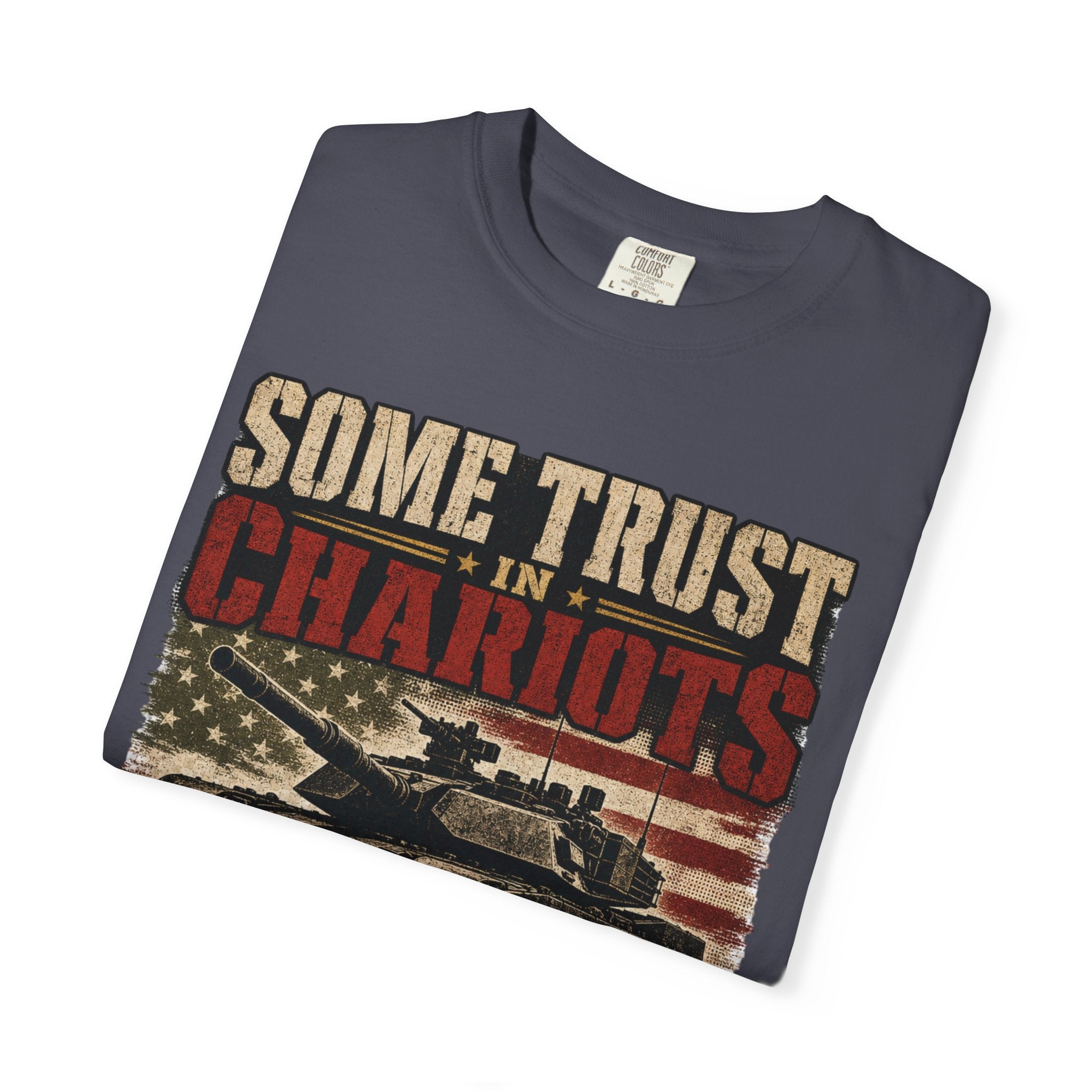 Some Trust In Chariots Tee Shirt