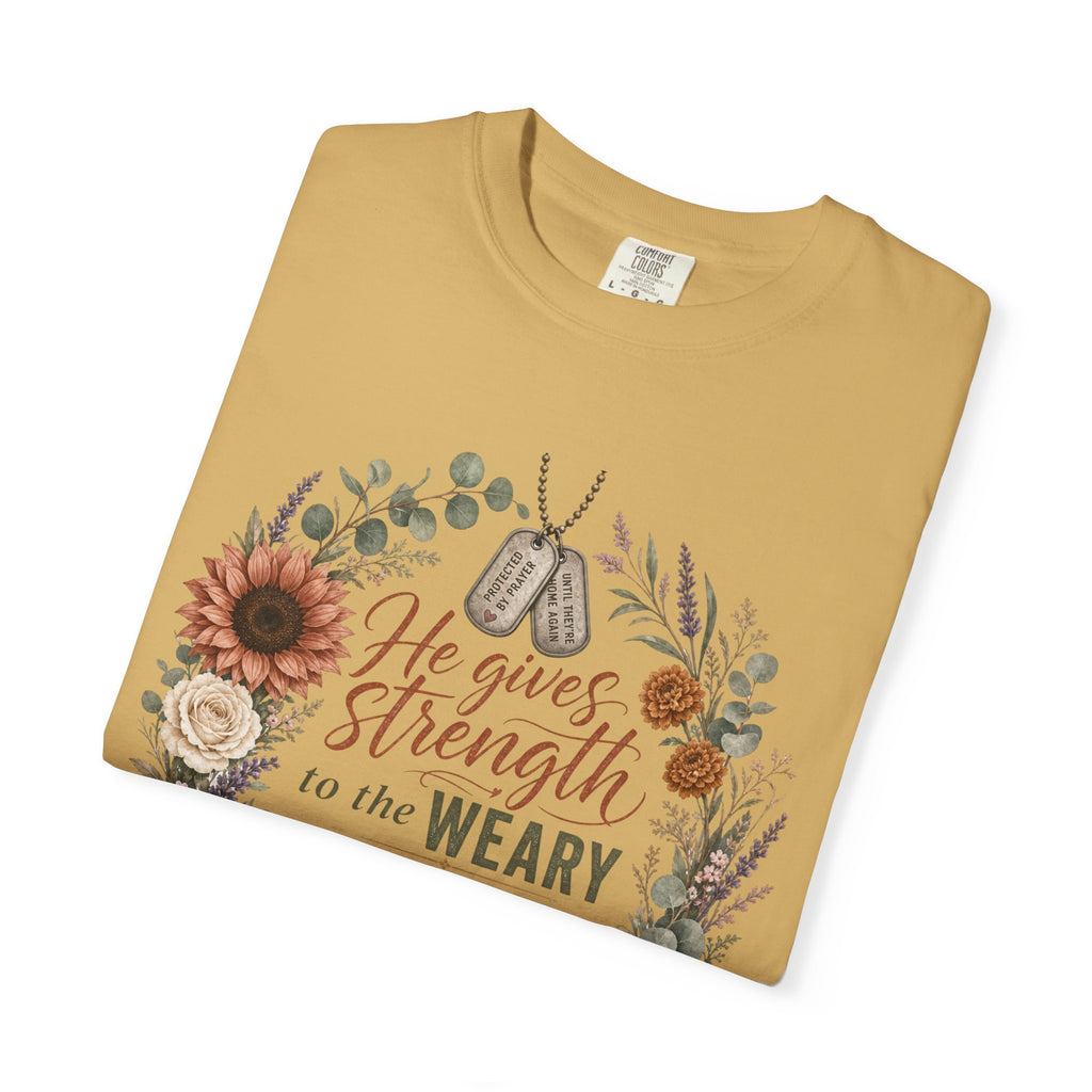 He Gives Strength To The Weary Tee Shirt