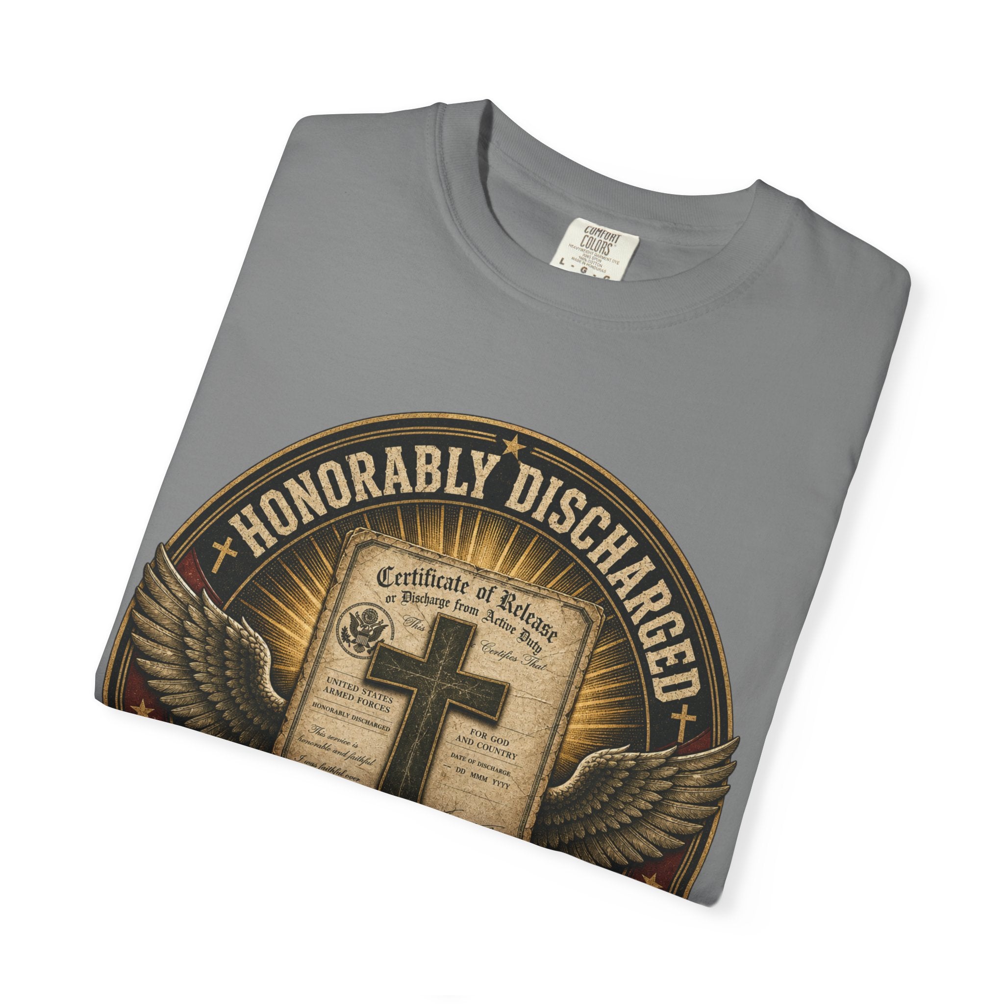 Honorably Discharged — Eternally Commissioned Tee Shirt