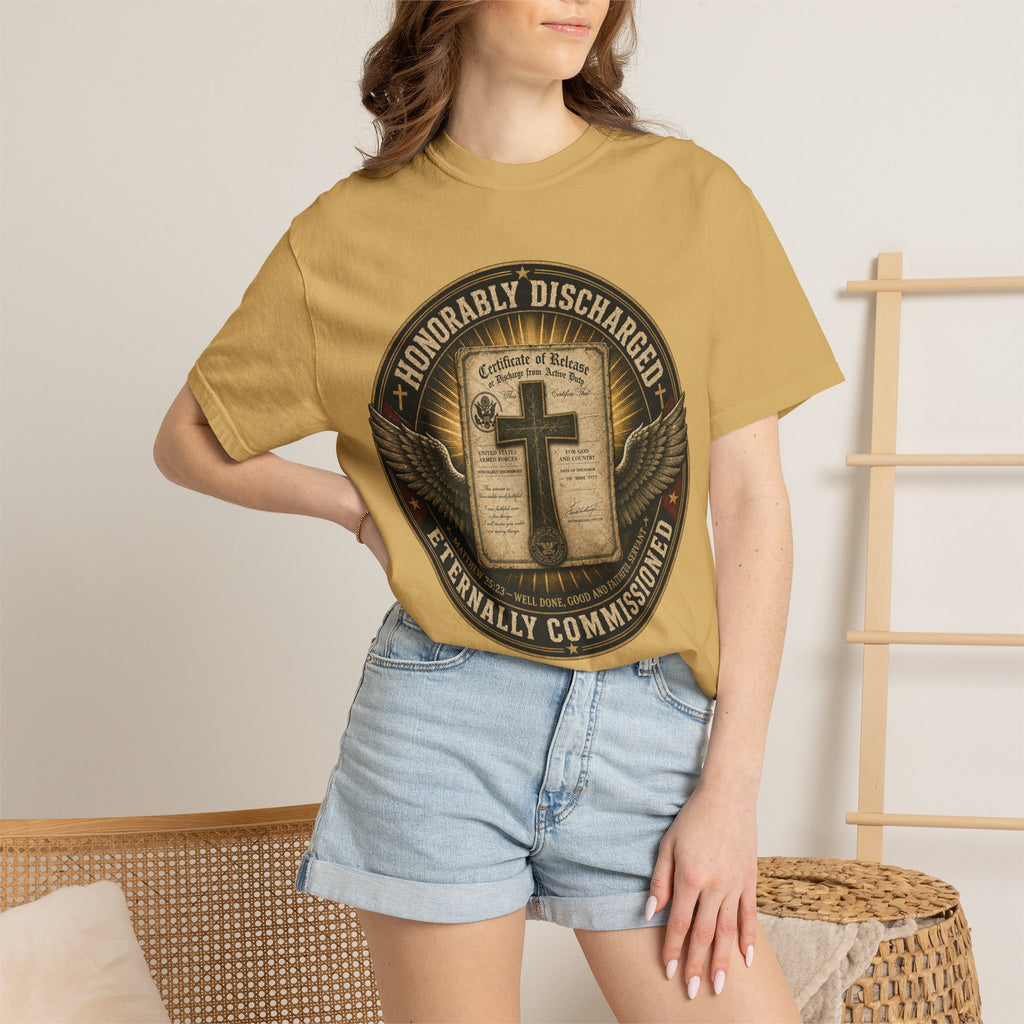 Honorably Discharged — Eternally Commissioned Tee Shirt