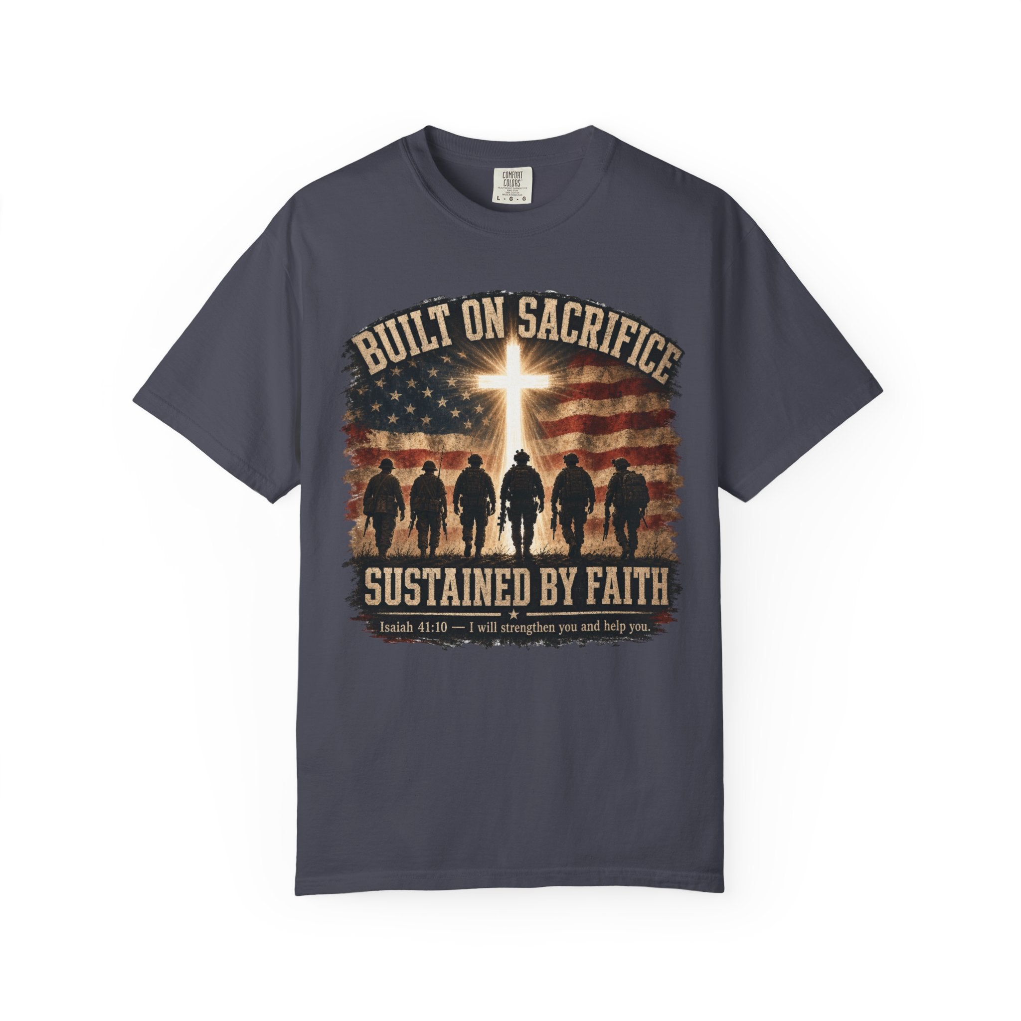 Built On Sacrifice - Sustained By Faith Tee Shirt