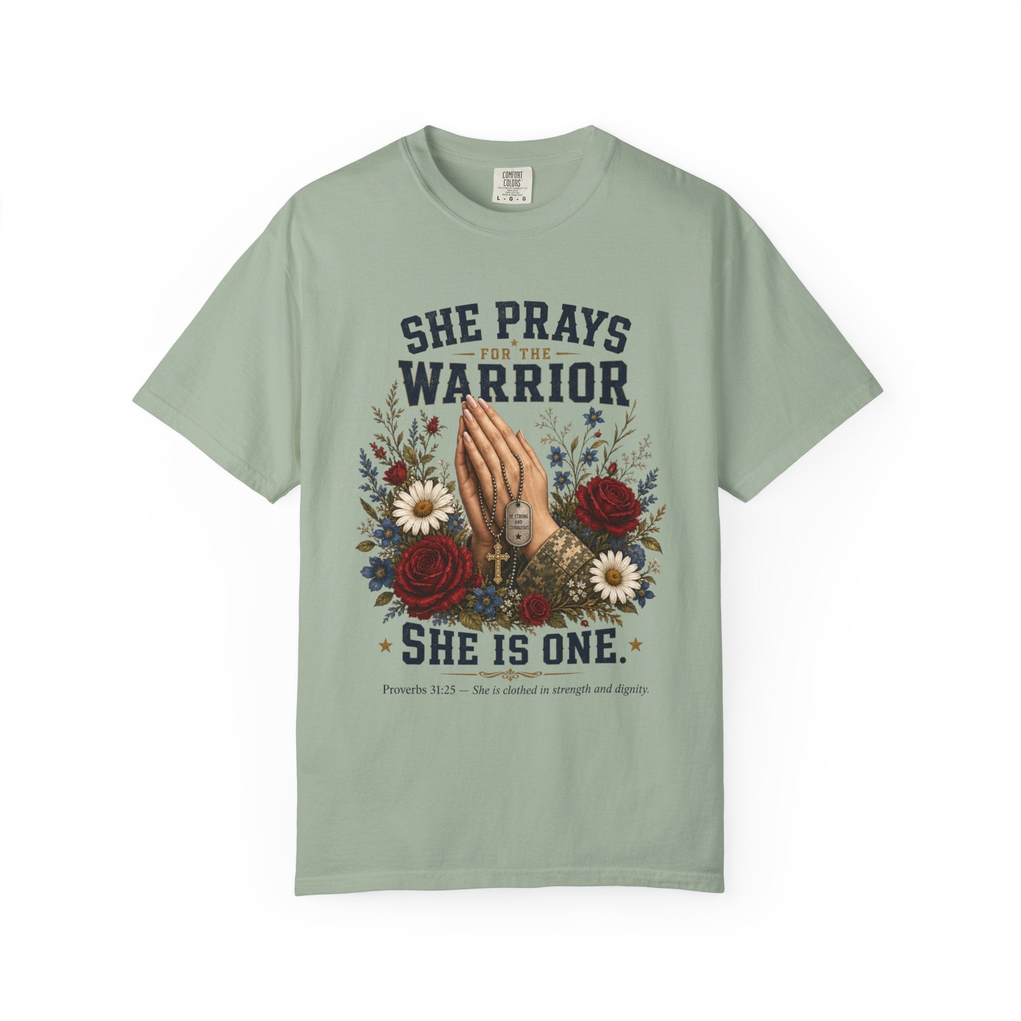 She Prays For The Warrior - She Is One Tee Shirt