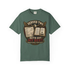 Served Two - Both Got My Best Tee Shirt