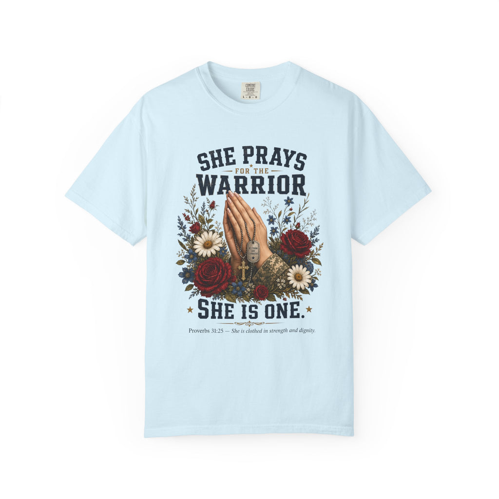 She Prays For The Warrior - She Is One Tee Shirt