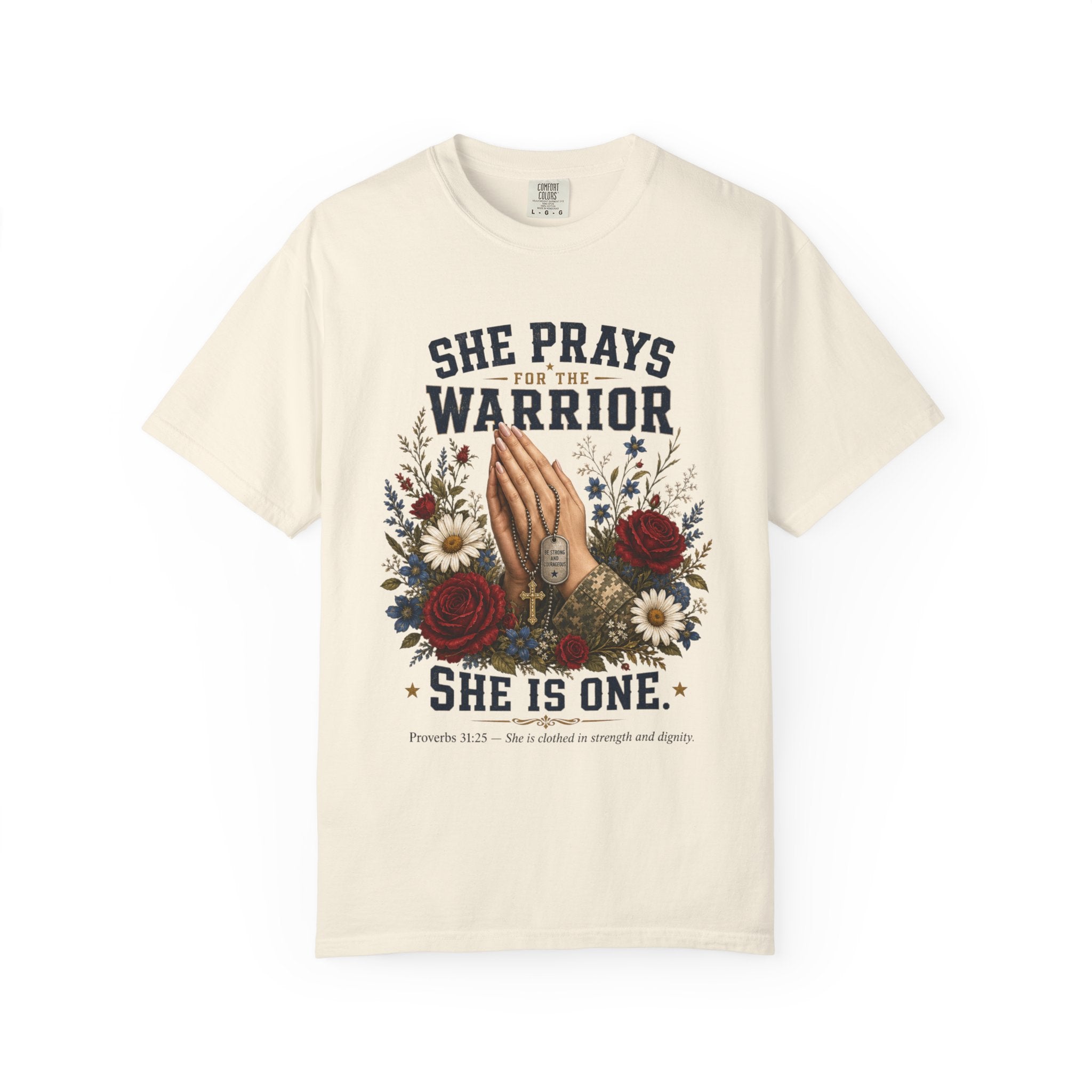 She Prays For The Warrior - She Is One Tee Shirt
