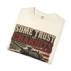 Some Trust In Chariots Tee Shirt