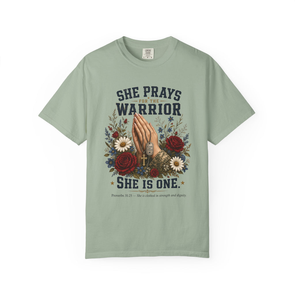 She Prays For The Warrior - She Is One Tee Shirt
