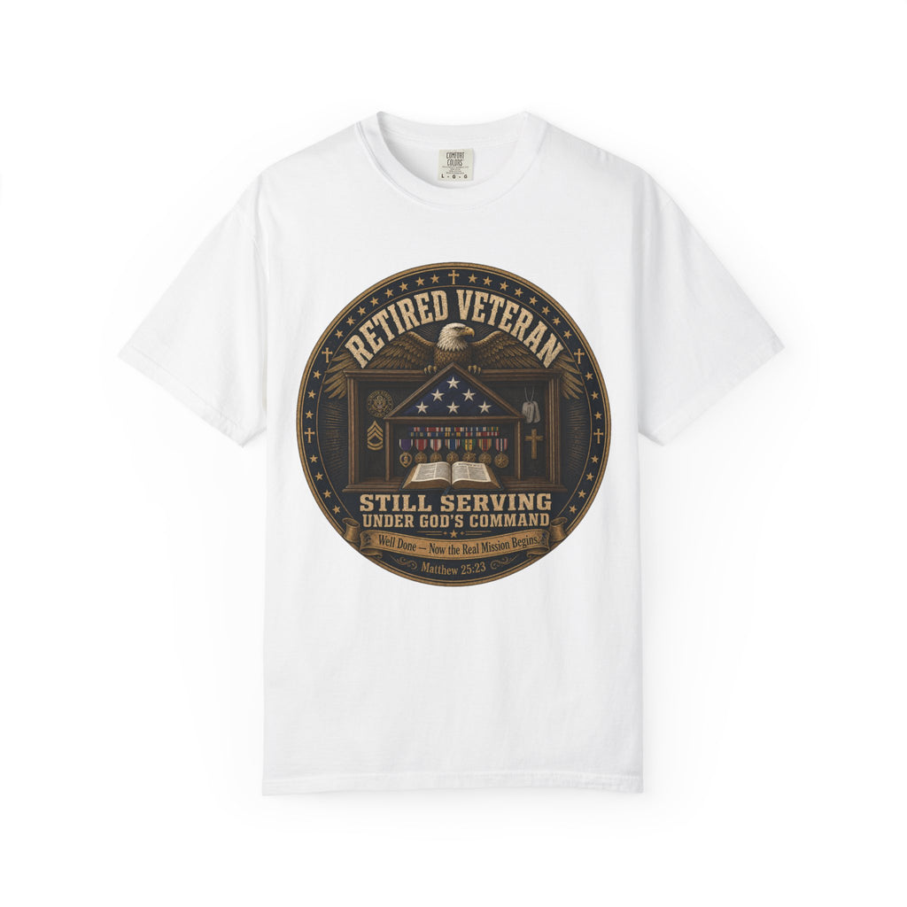 Retired Veteran Still Serving Under God's Command Tee Shirt