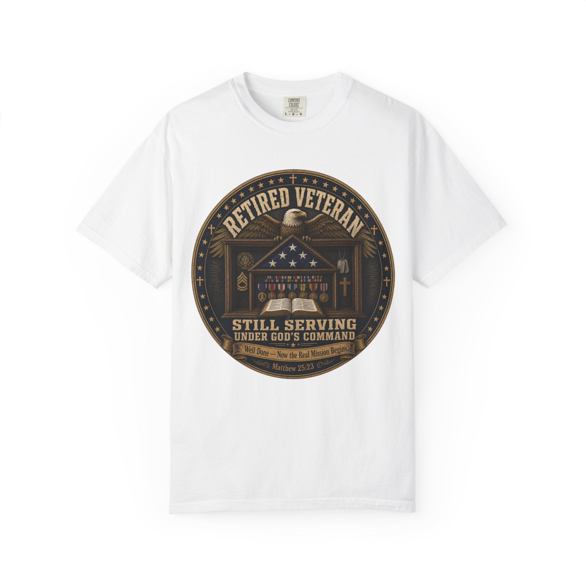 Retired Veteran Still Serving Under God's Command Tee Shirt
