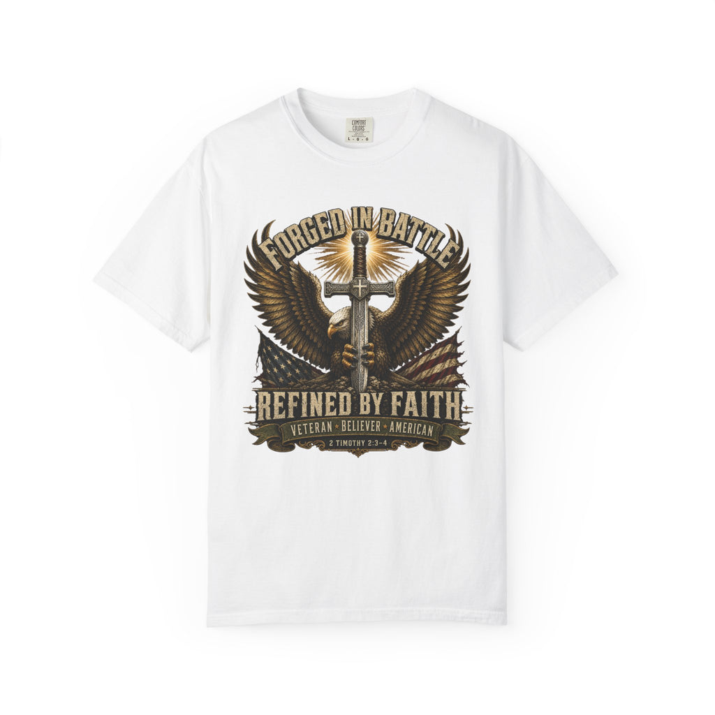 Forged In Battle - Refined By Faith Tee Shirt