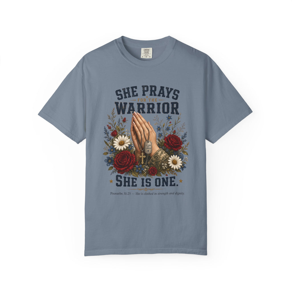 She Prays For The Warrior - She Is One Tee Shirt