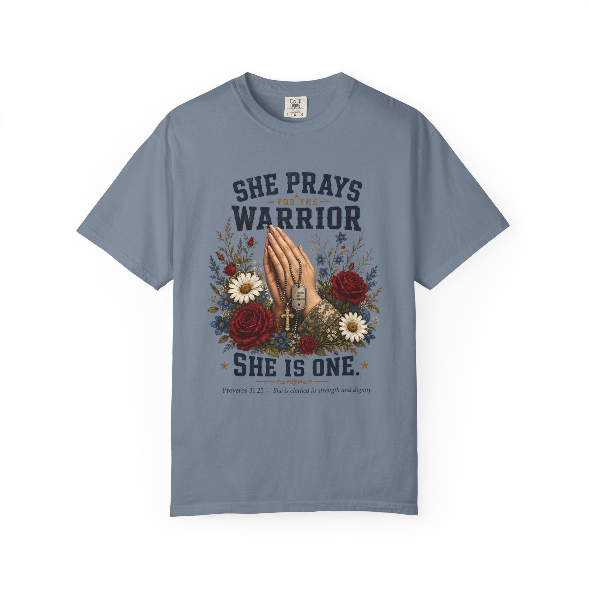 She Prays For The Warrior - She Is One Tee Shirt