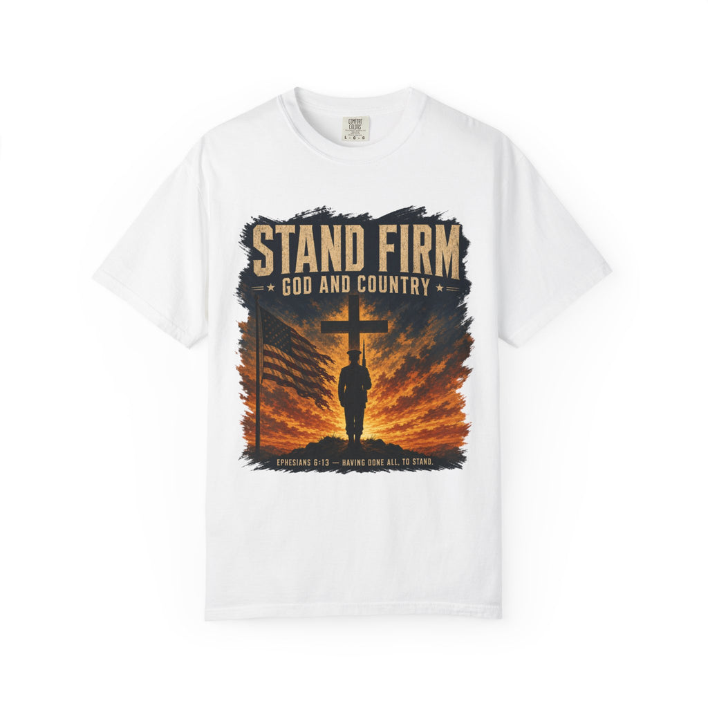 Stand Firm - God & Country Tee Shirt