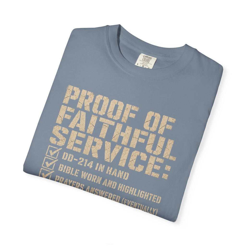 Proof Of Faithful Service Tee Shirt
