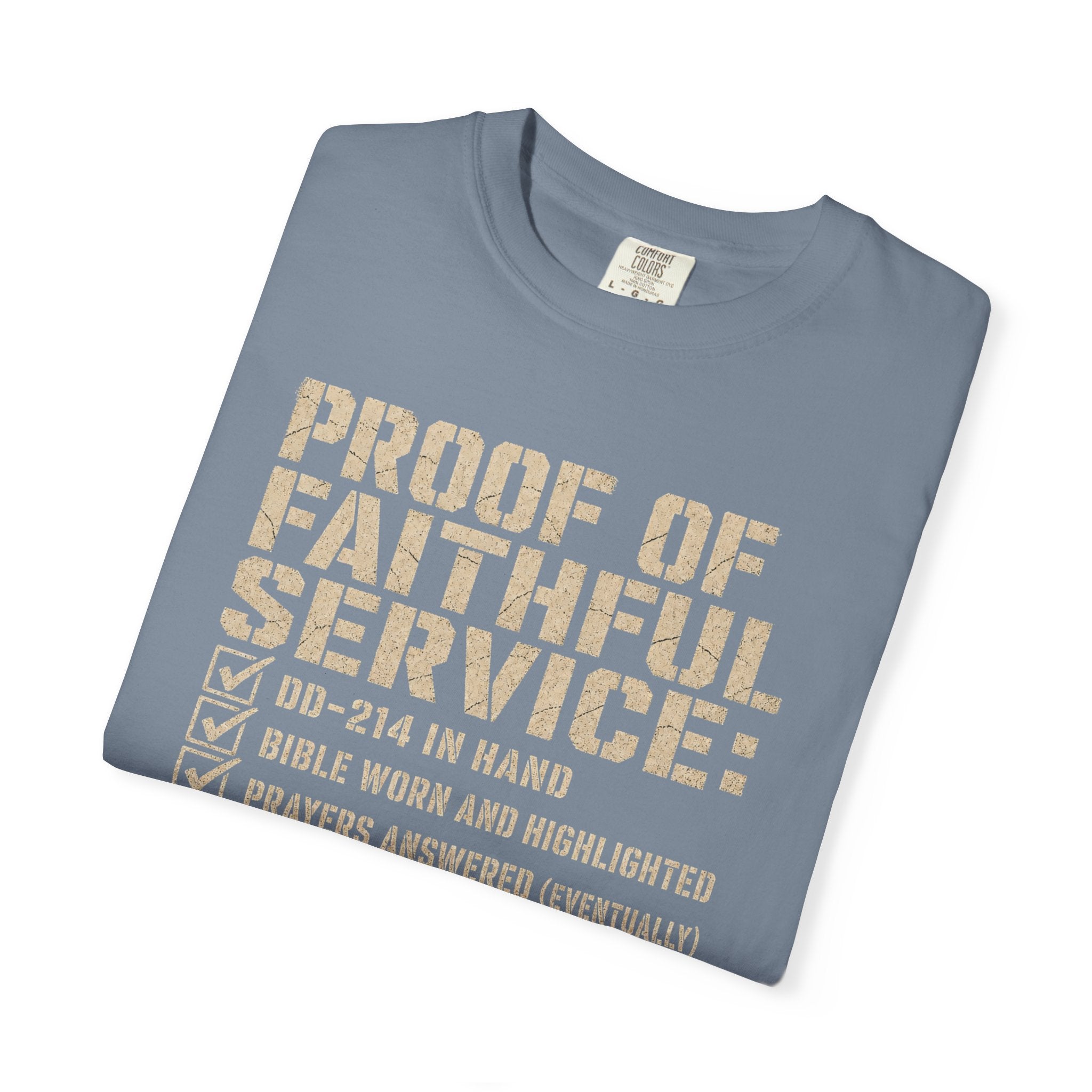 Proof Of Faithful Service Tee Shirt