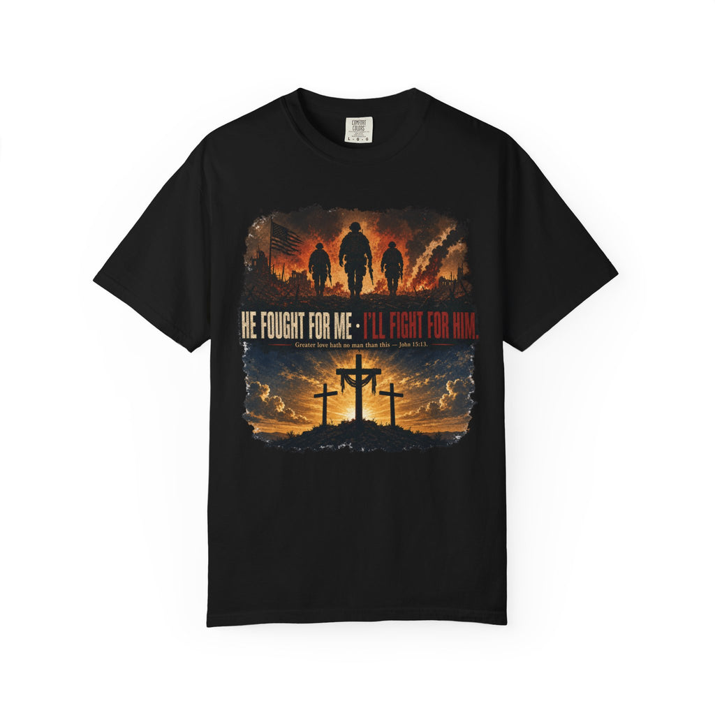 He Fought For Me - I'll Fight For Him Tee Shirt