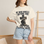 He Who Kneels Before God Can Stand Before Anyone Tee Shirt