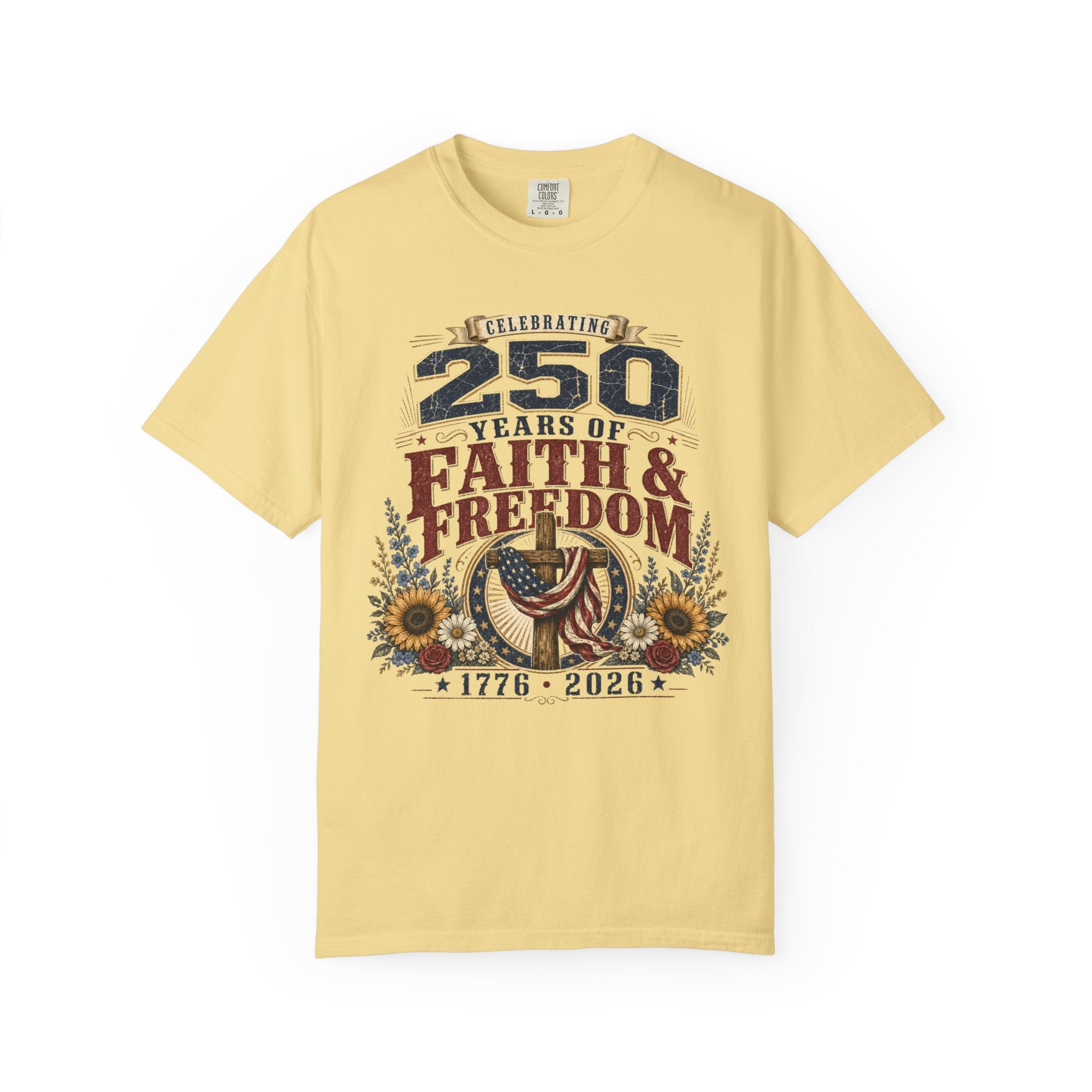 Celebrating 250 Years Of Faith and Freedom. Tee Shirt
