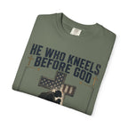 He Who Kneels Before God Can Stand Before Anyone Tee Shirt