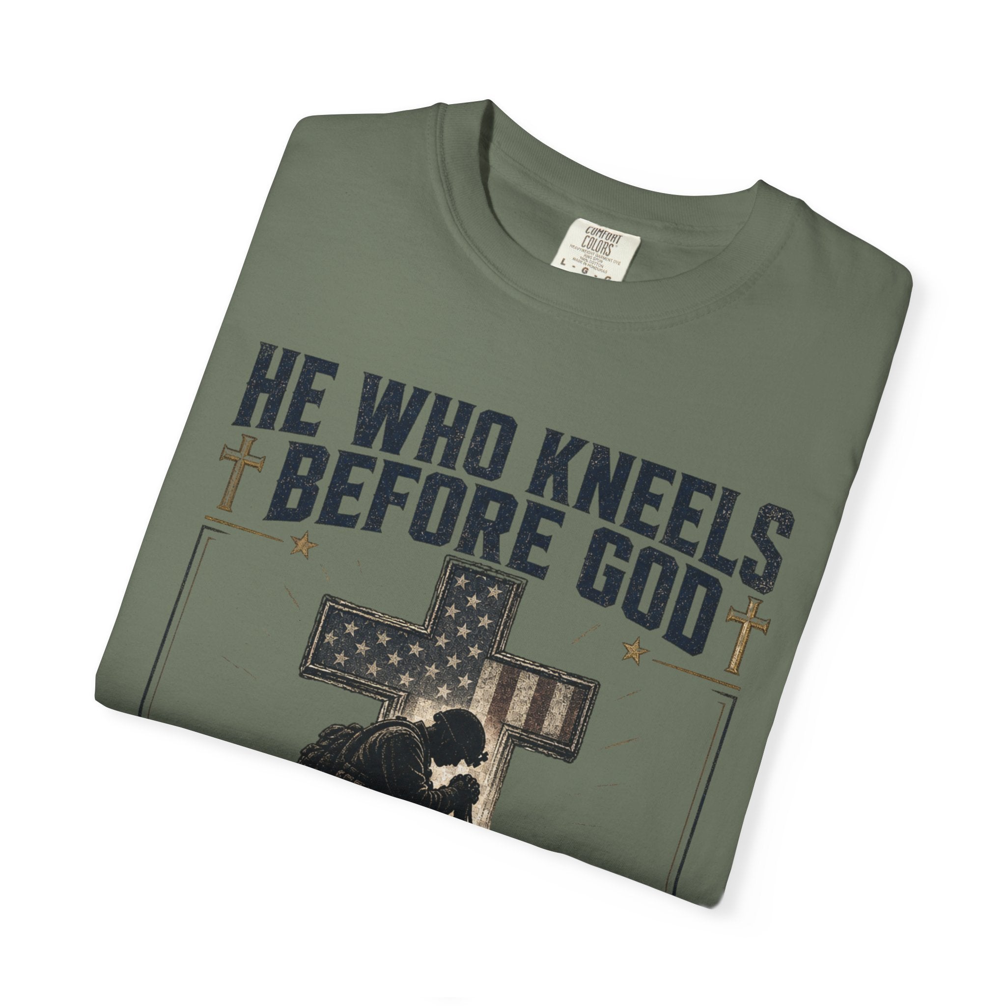 He Who Kneels Before God Can Stand Before Anyone Tee Shirt