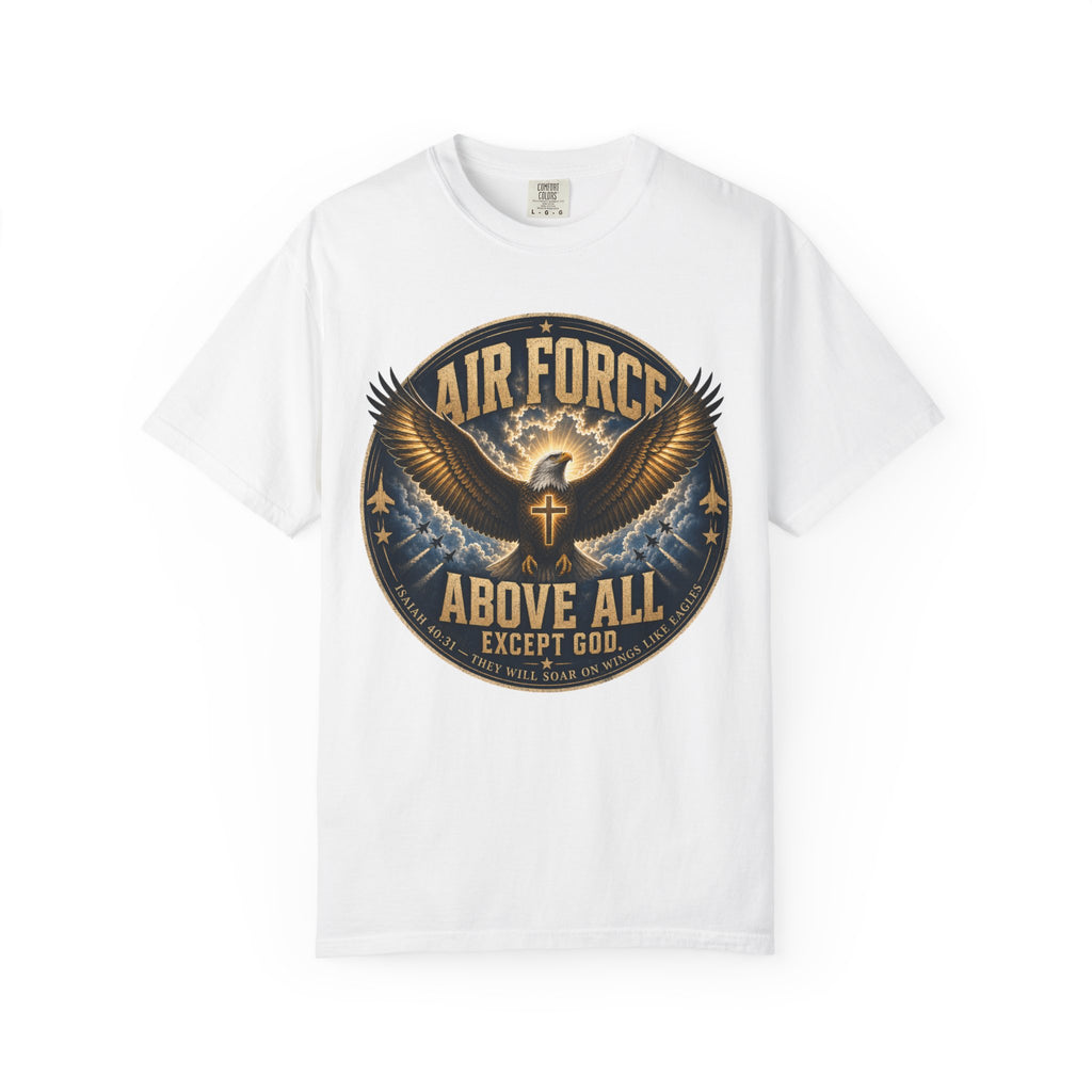 Air Force Above All - Except God Tee Shirt