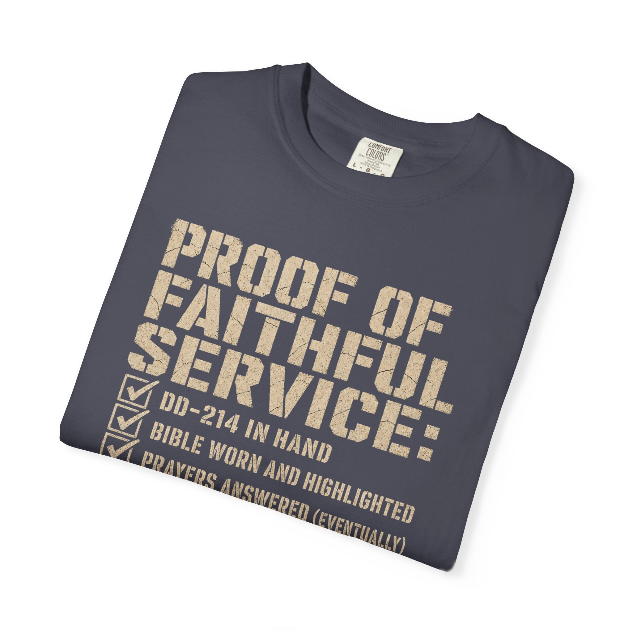Proof Of Faithful Service Tee Shirt