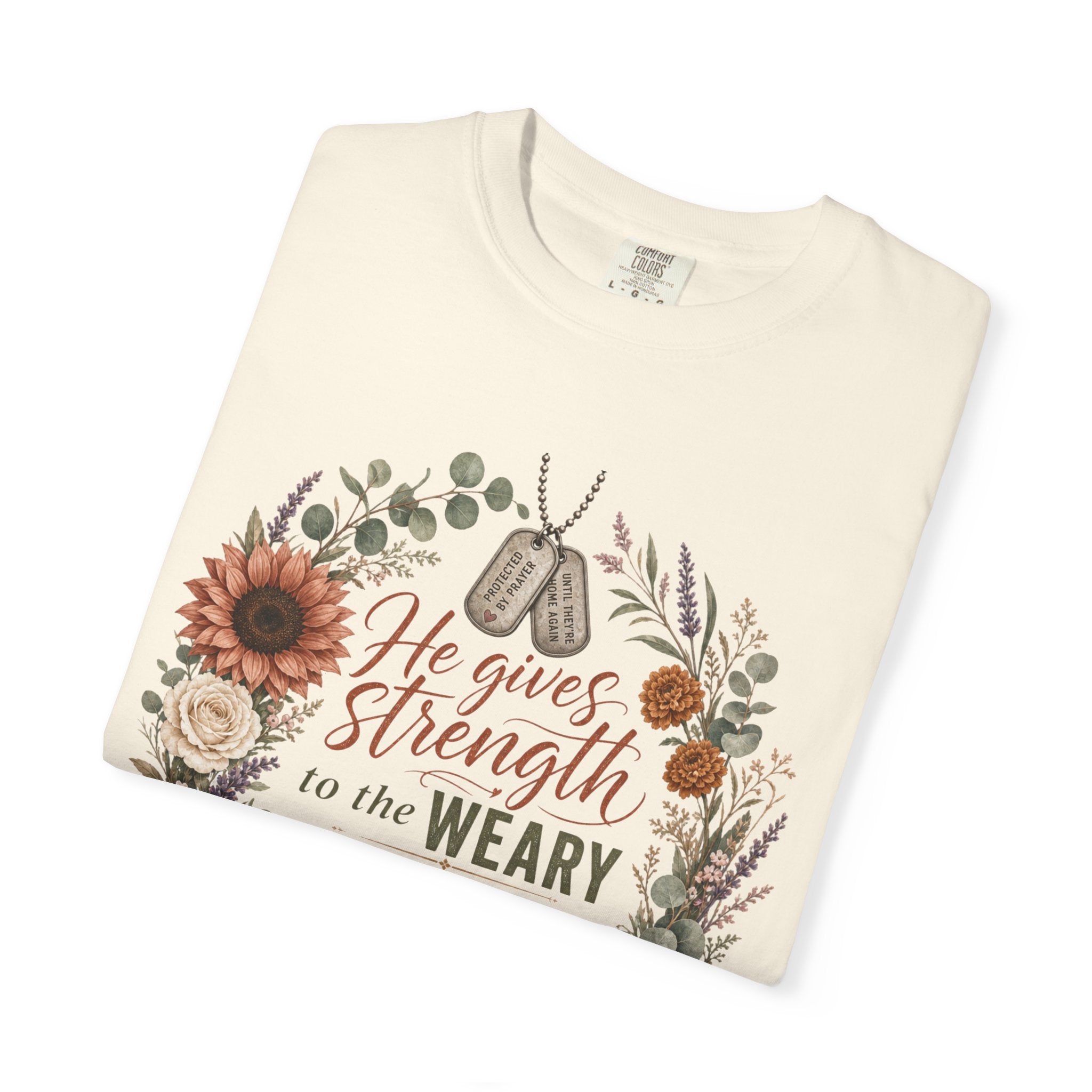 He Gives Strength To The Weary Tee Shirt