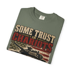 Some Trust In Chariots Tee Shirt
