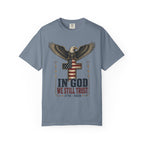 In God We Still Trust Tee Shirt