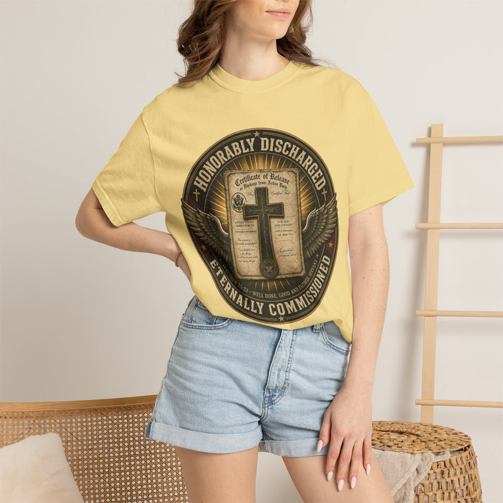 Honorably Discharged — Eternally Commissioned Tee Shirt