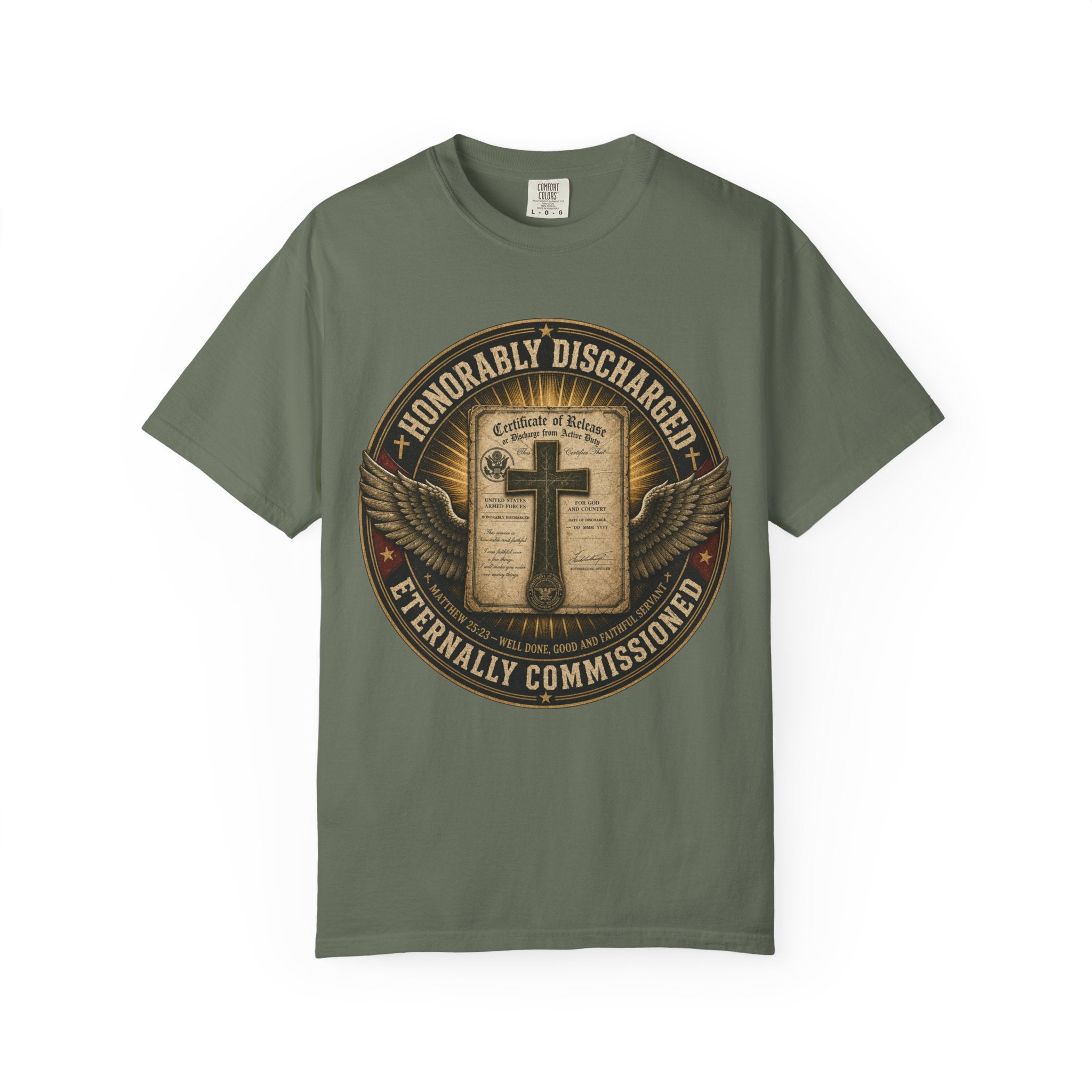 Honorably Discharged — Eternally Commissioned Tee Shirt