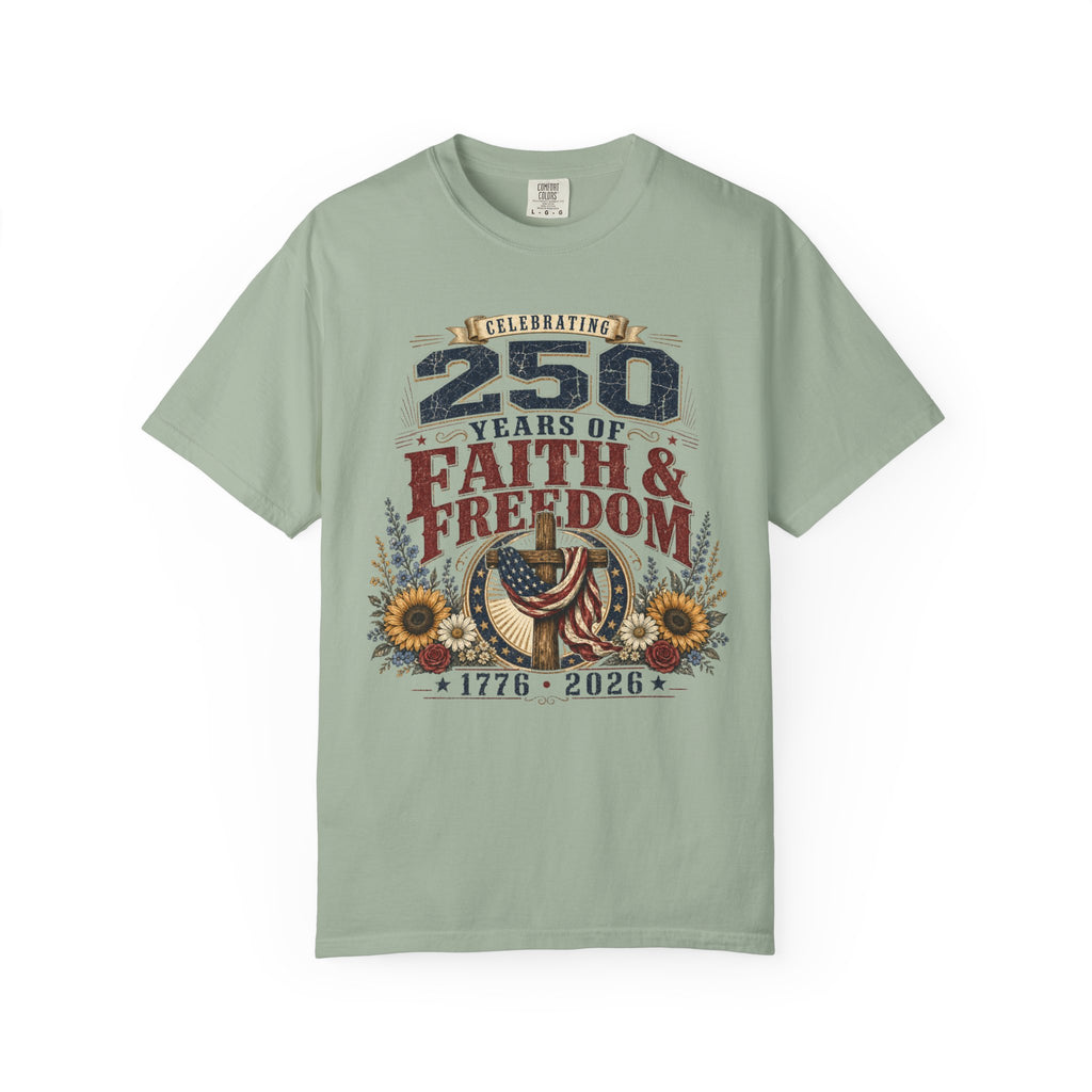 Celebrating 250 Years Of Faith and Freedom. Tee Shirt