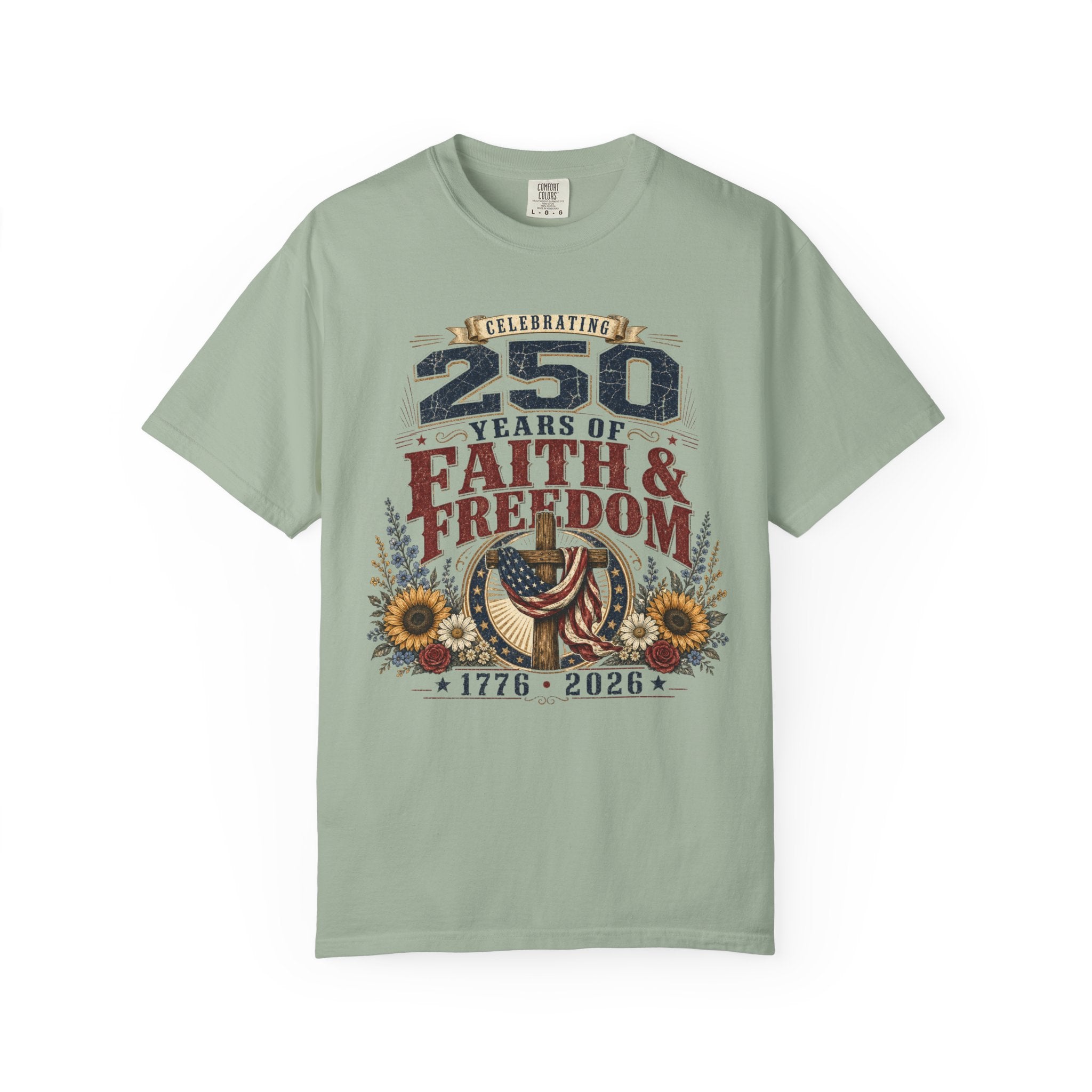Celebrating 250 Years Of Faith and Freedom. Tee Shirt