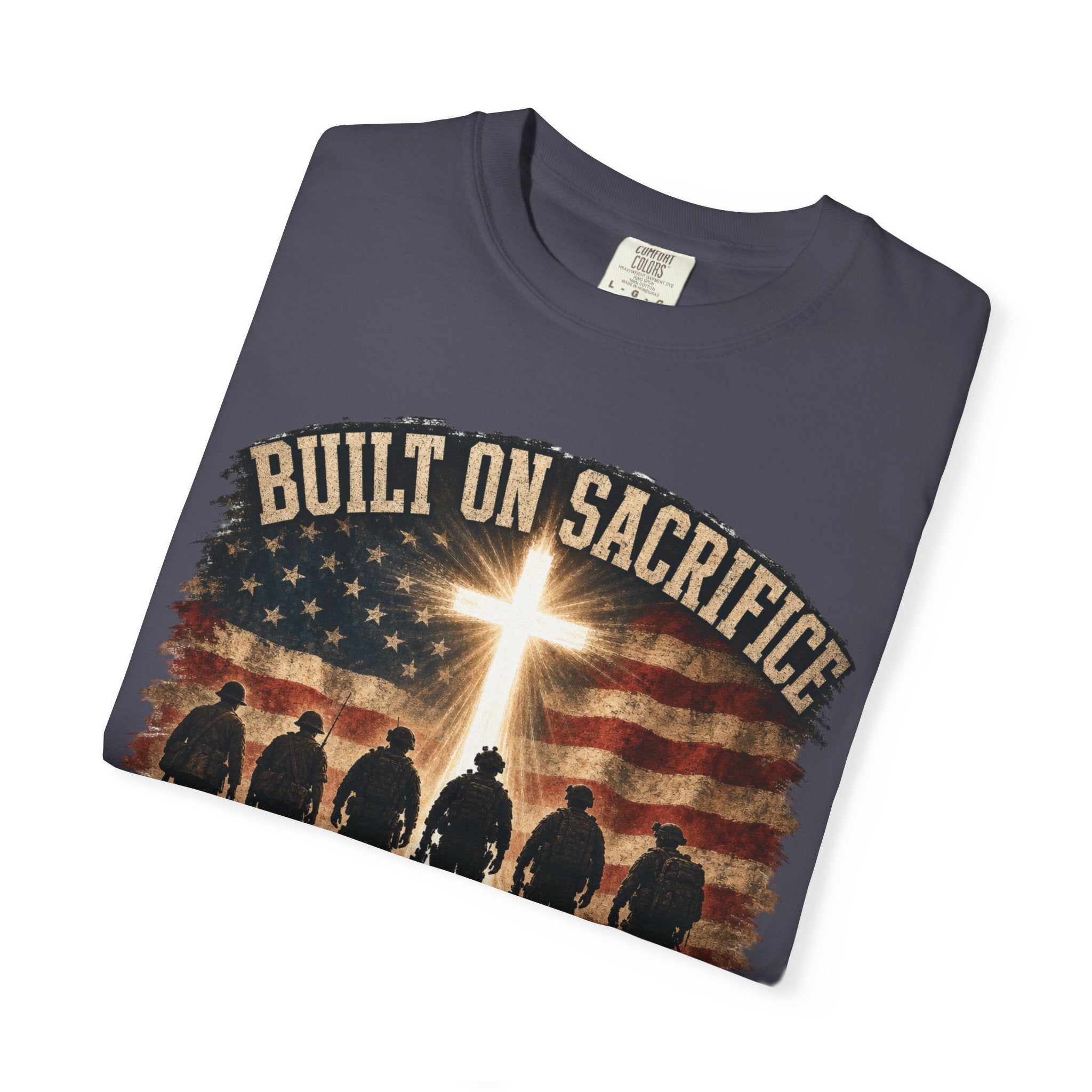 Built On Sacrifice - Sustained By Faith Tee Shirt