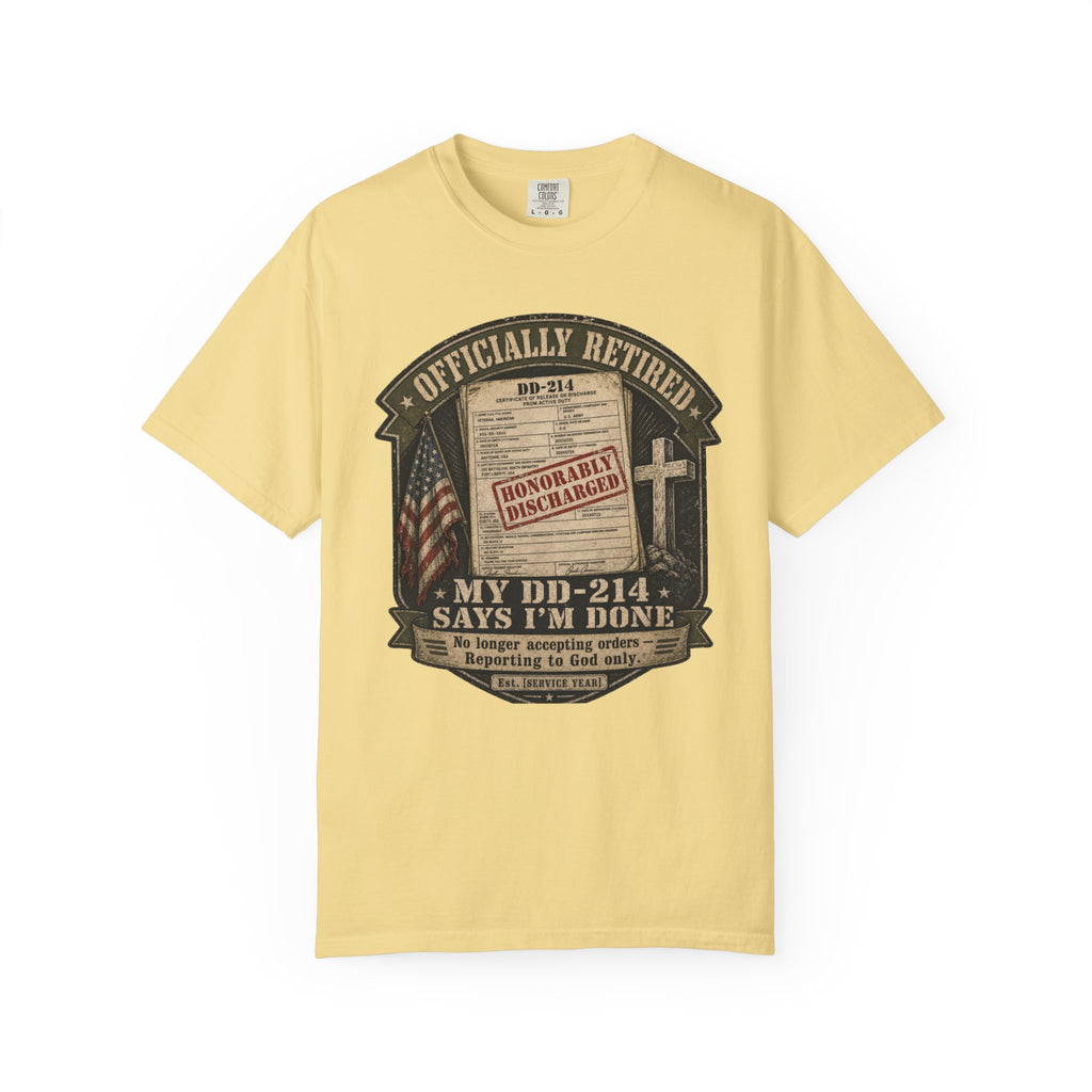 My DD-214 Says I'm Done Tee Shirt