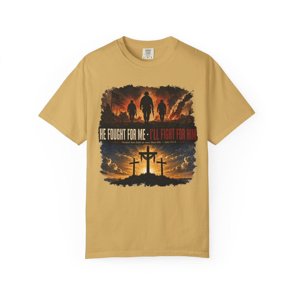 He Fought For Me - I'll Fight For Him Tee Shirt
