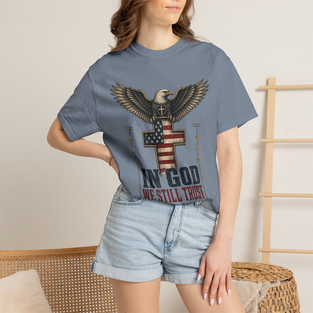 In God We Still Trust Tee Shirt