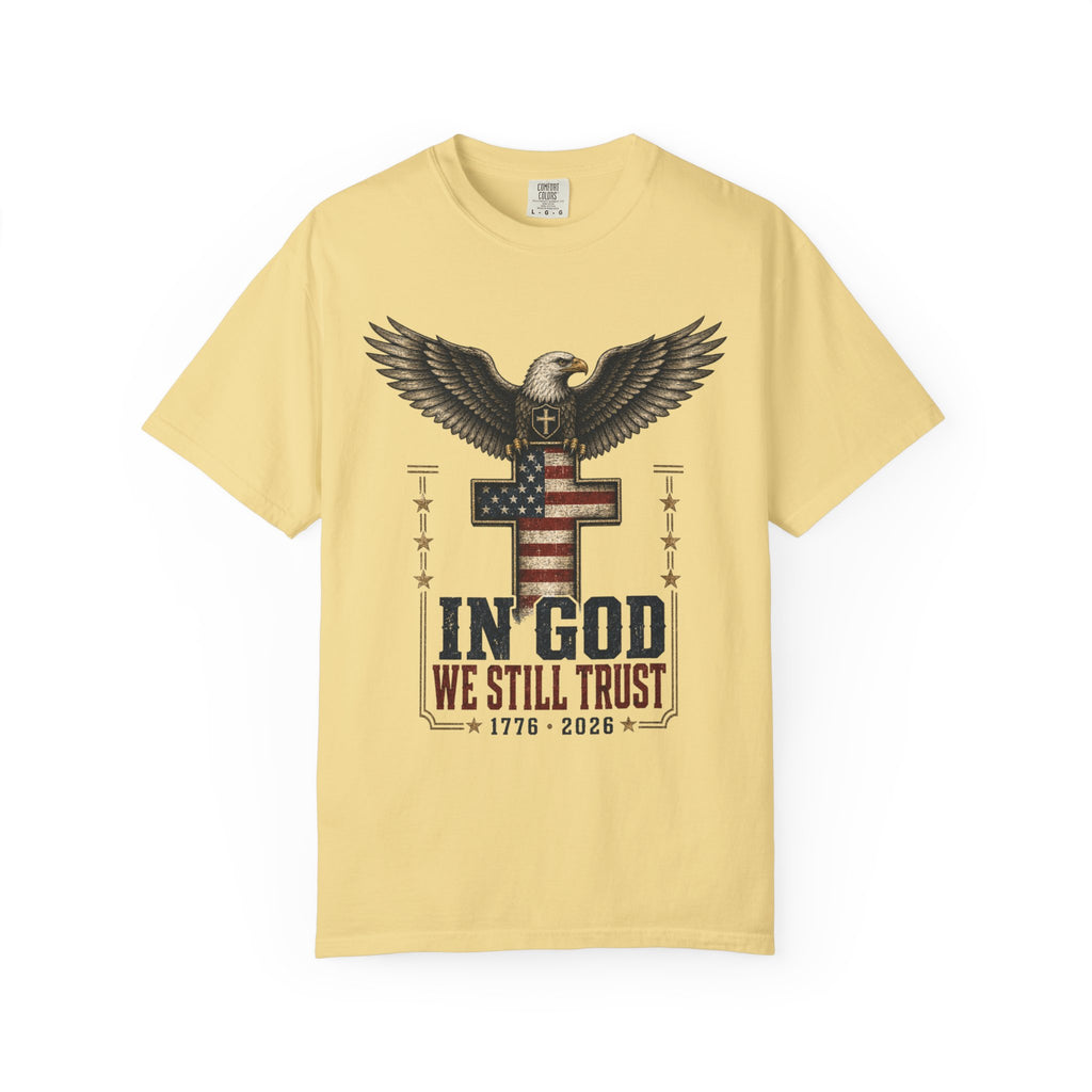In God We Still Trust Tee Shirt
