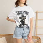 He Who Kneels Before God Can Stand Before Anyone Tee Shirt