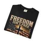 Freedom Isn't Free Tee Shirt