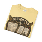 Served Two - Both Got My Best Tee Shirt