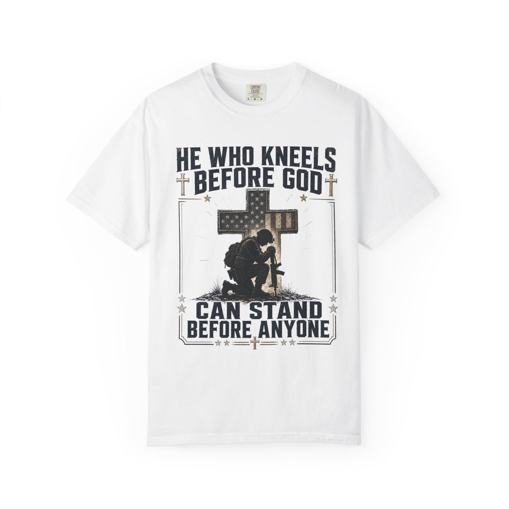 He Who Kneels Before God Can Stand Before Anyone Tee Shirt