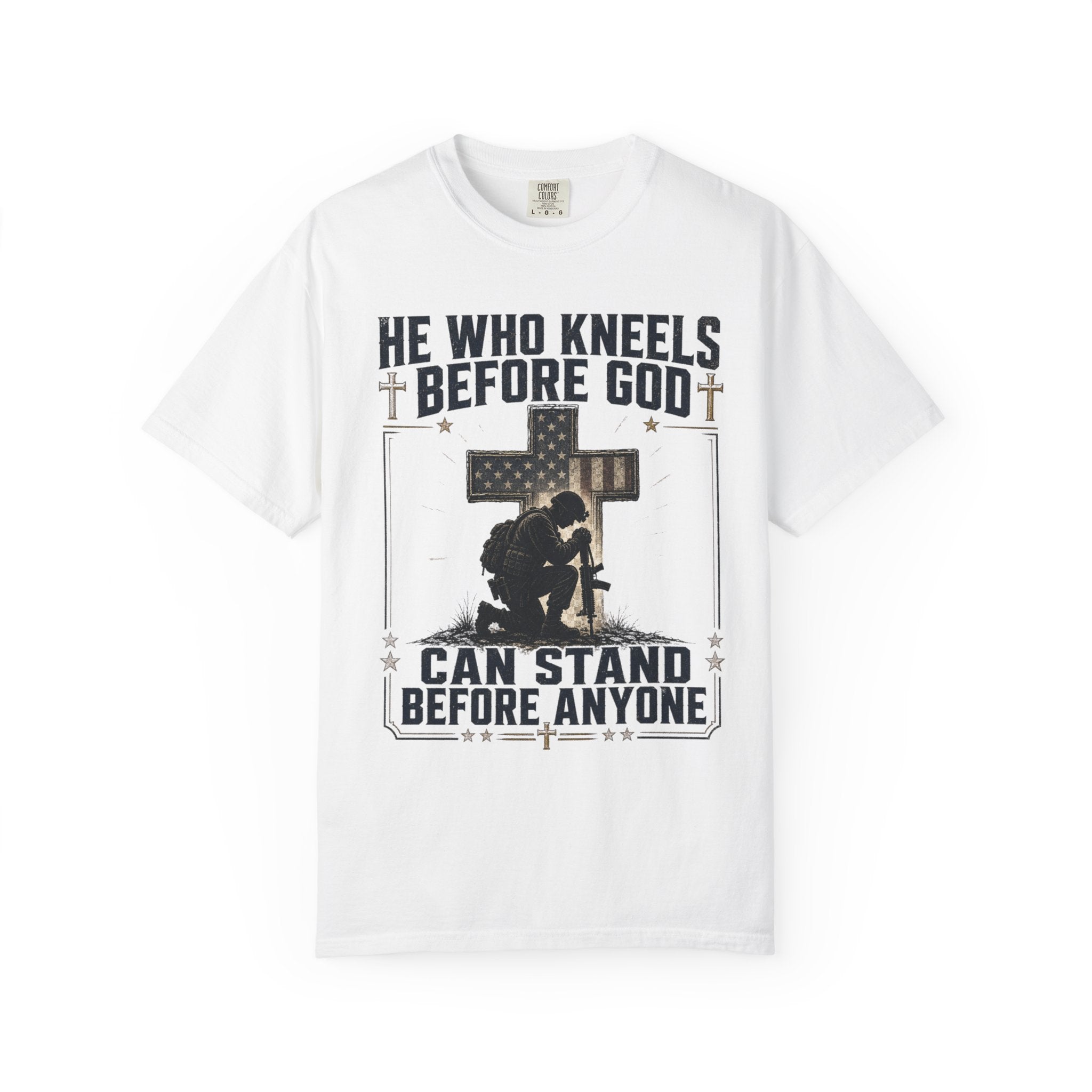 He Who Kneels Before God Can Stand Before Anyone Tee Shirt