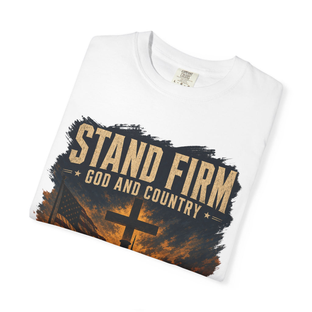 Stand Firm - God & Country Tee Shirt