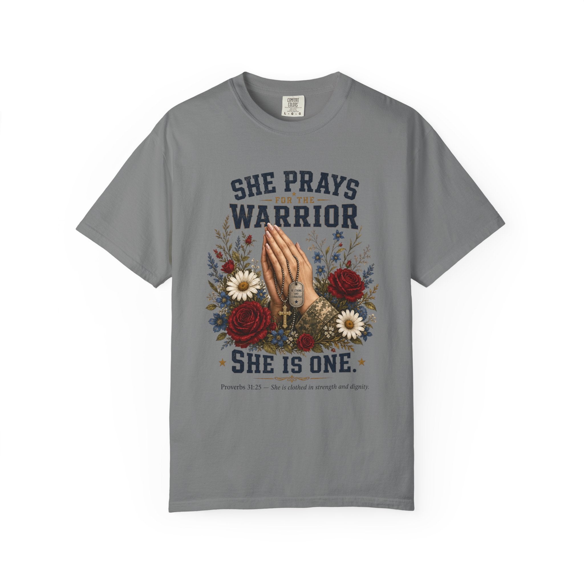 She Prays For The Warrior - She Is One Tee Shirt