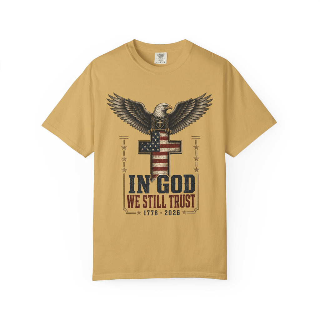 In God We Still Trust Tee Shirt