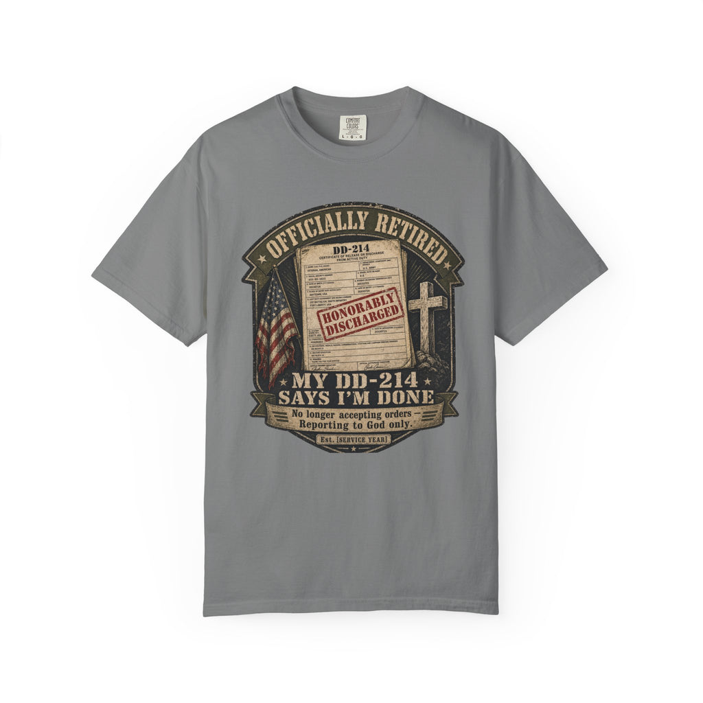 My DD-214 Says I'm Done Tee Shirt